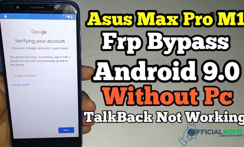 Asus Max Pro M1 (X00TD) Frp Bypass Pie 9.0 Without Any Pc