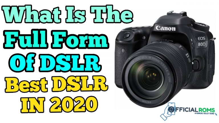 What Is The Full Form of DSLR? Best DSLR In 2020