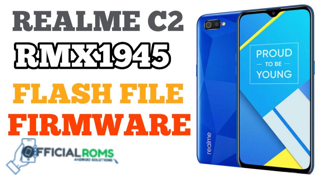 Realme C2 RMX1945 Flash File (Stock Rom) Latest File
