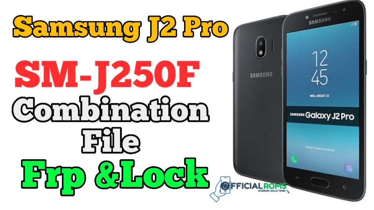 Samsung J2 Pro SM-J250F Combination File