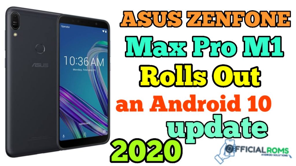 ASUS Zenfone Max Pro M1 rolls out an Android 10 beta update