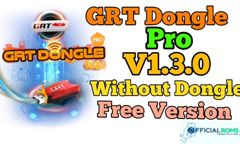 GRT Dongle Pro 1.3.0 Without Dongle Free Version Download