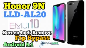 Honor 9N Screen Lock & Frp Unlock Android 9.1 EMUI 10