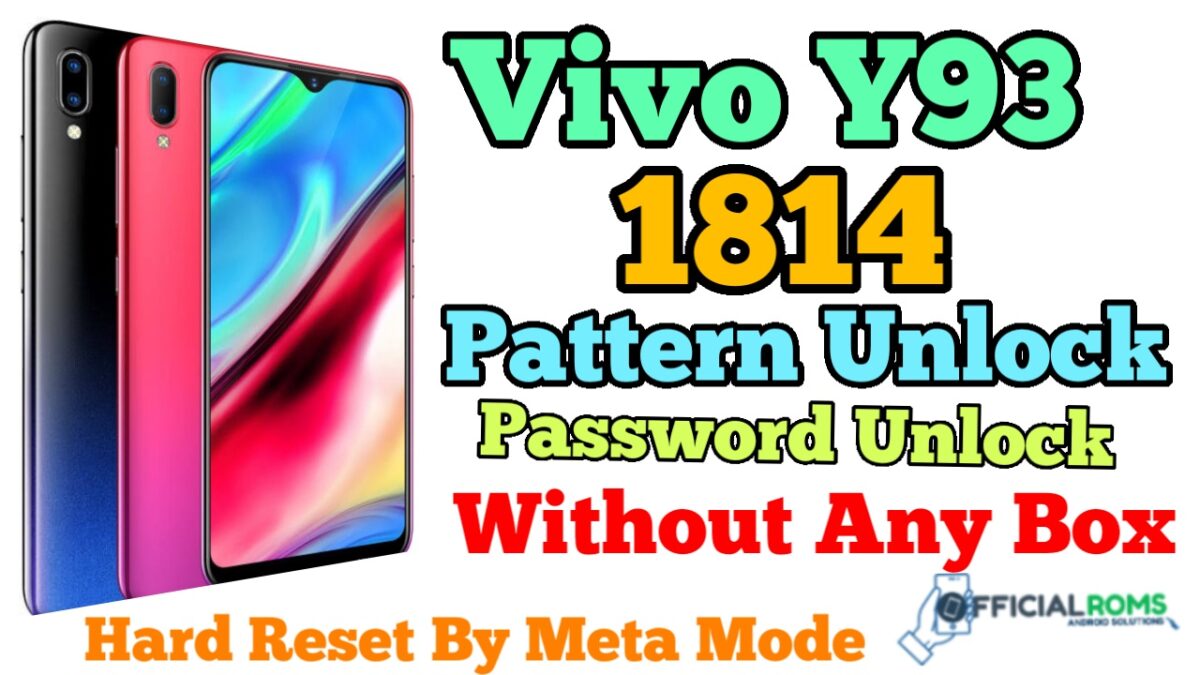 Vivo Y93 1814 Pattern & Password Unlock