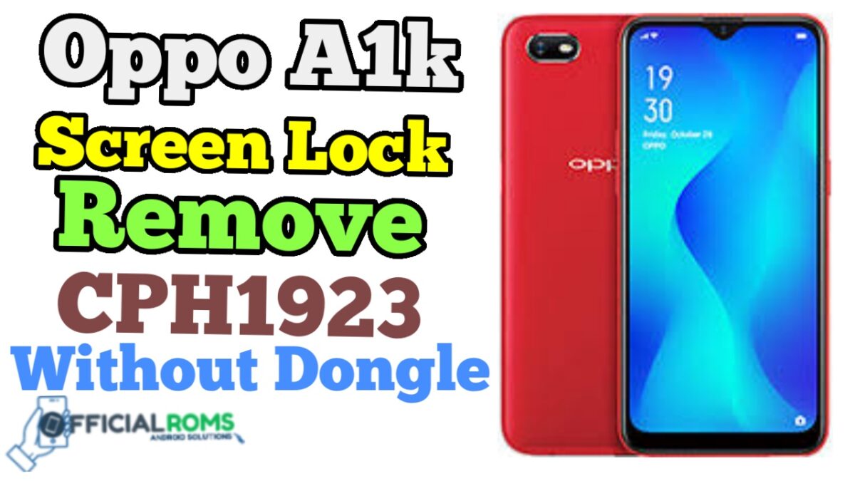Oppo A1k Screen Lock Remove CPH1923 Without Any Box Frp Remove SP Tool