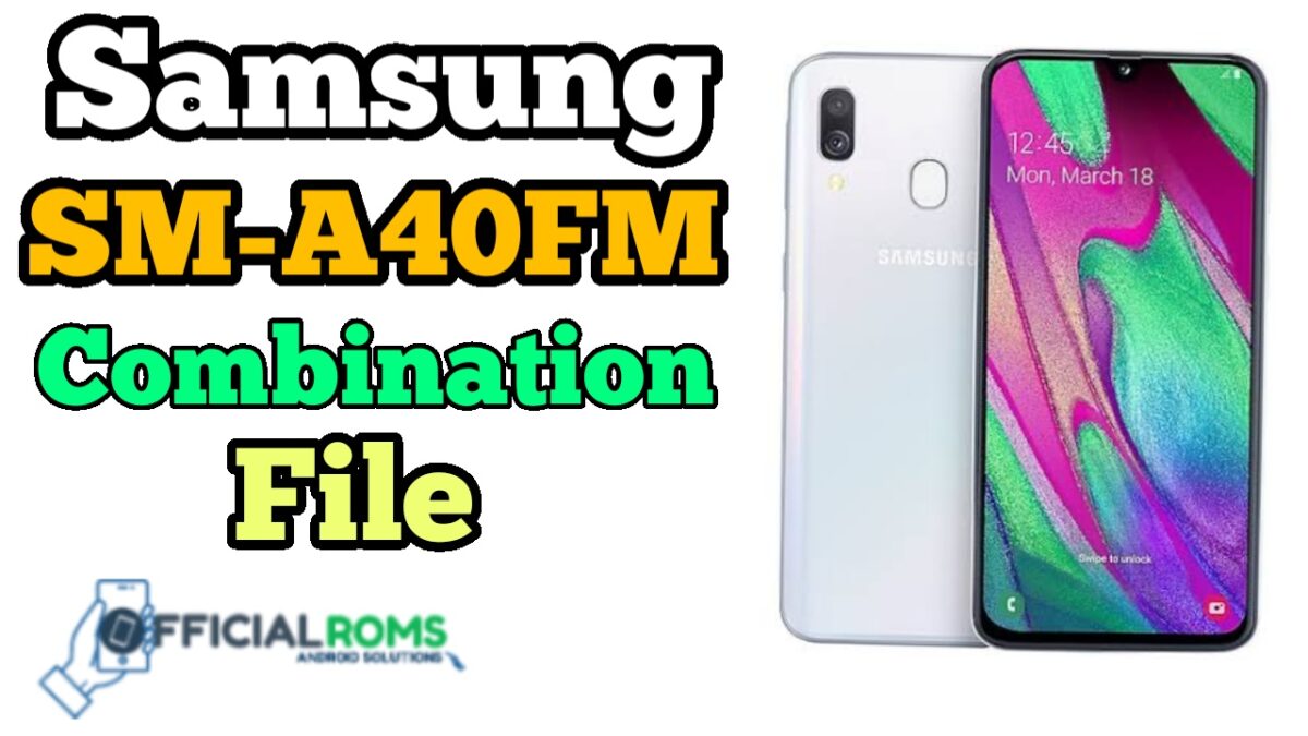 Samsung SM-A40FM Combination File Free Download