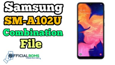 SM-A102U Combination File
