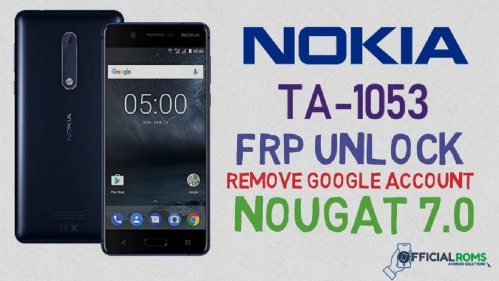 Nokia TA-1053 Nougat 7.0 Frp Unlock without Box