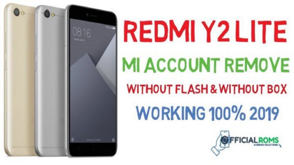 Redmi Y1 Lite Mi Account (Miui9 &miui10) Remove Without Box