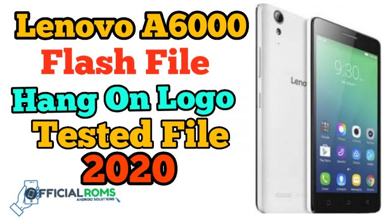 Lenovo A6000 Stock Firmware ROM (Flash File) 100% Tested