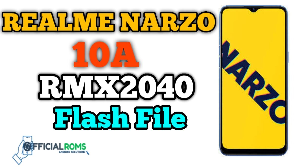 Realme Narzo 10A RMX2040 Flash File Stock Firmware 2023