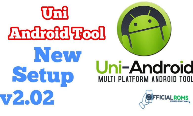 UNI-Android-Tool Latest Version