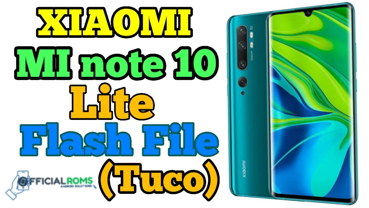Xiaomi MI Note 10 Lite Flash File Firmware (Tuco)