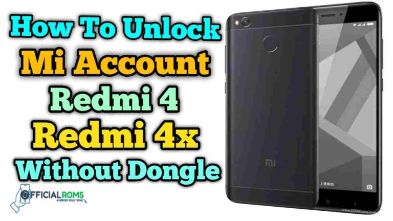 How to Unlock Mi account Redmi 4 & 4x Without Dongle 2020