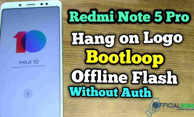 How To Fixed Redmi note 5 Pro Bootloop & Hang On Logo