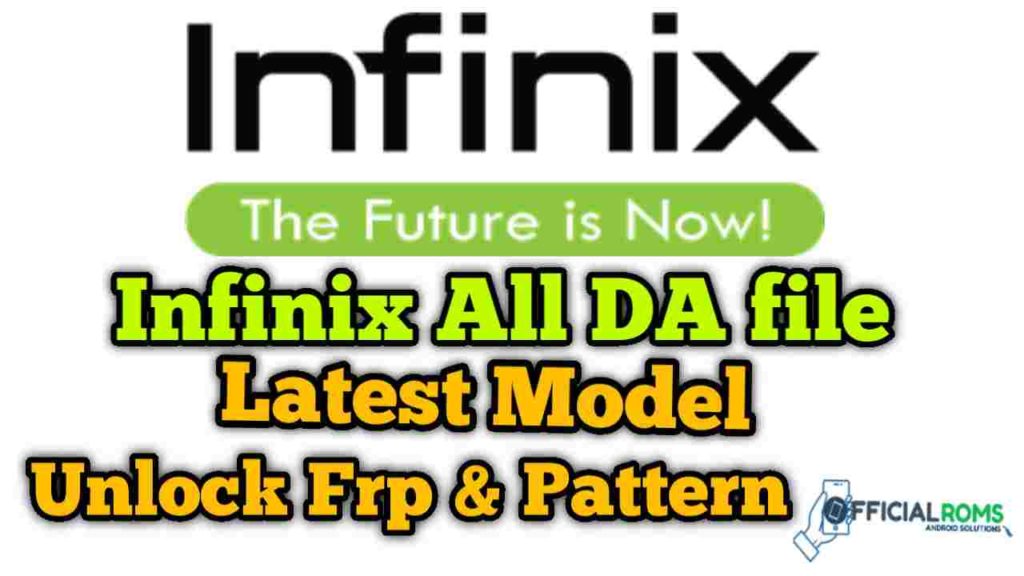 Infinix MTK Latest DA File Download All Infinix Model