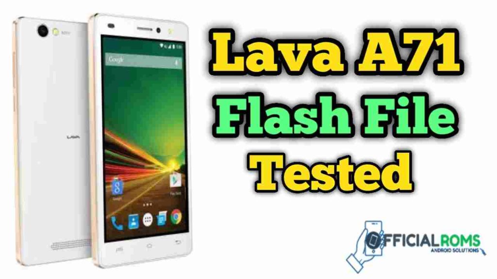lava a71 flash file Firmware Tested (Stock ROM)