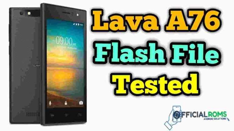 Download lava a76 flash file Tested (Stock ROM)