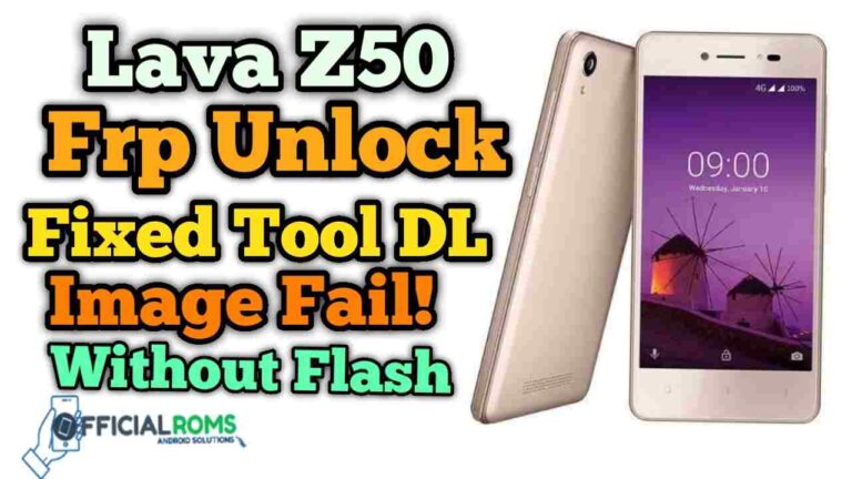 Lava Z50 frp unlock fixed tool image fail! Problem fixed