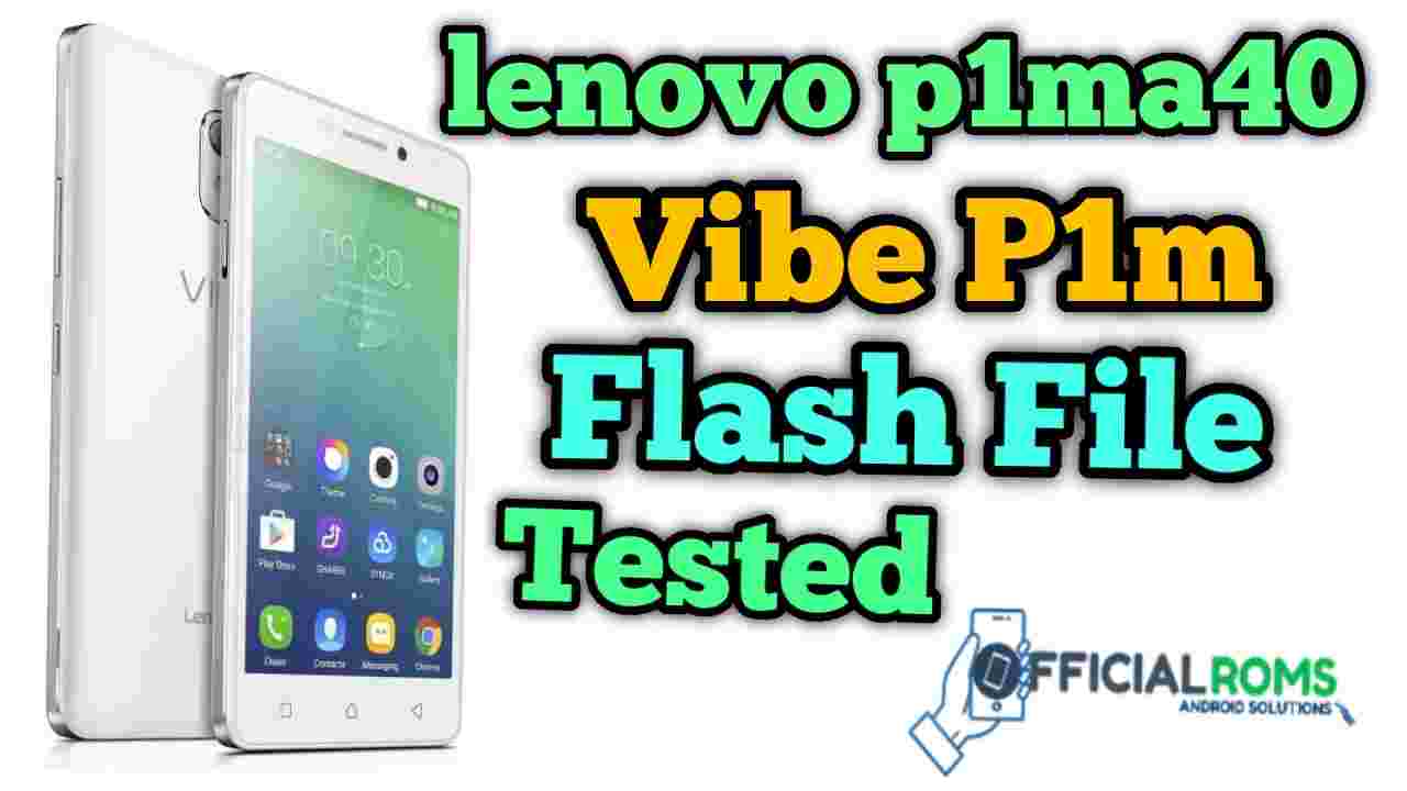 Lenovo Vibe p1ma40 flash file