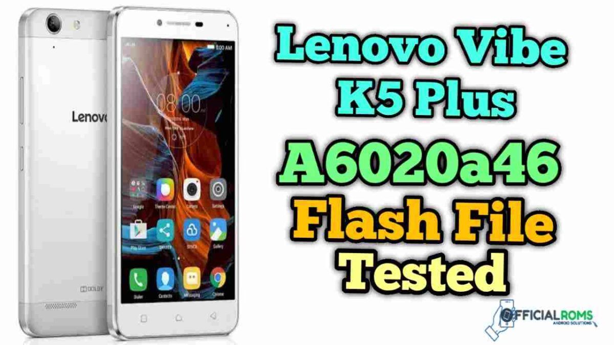 Lenovo Vibe K5 Plus a6020a46 Volte flash file