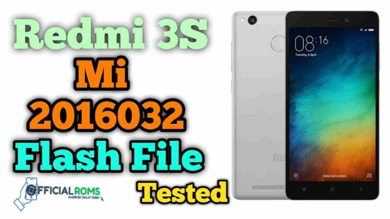 Redmi 3S Prime mi 2016032 Tested flash file