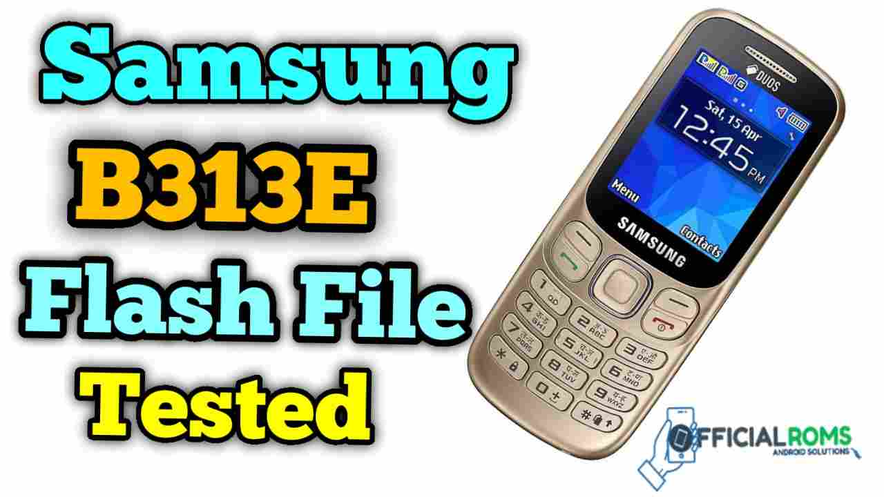 Download Samsung B313e Flash File samsung b313e flash file download