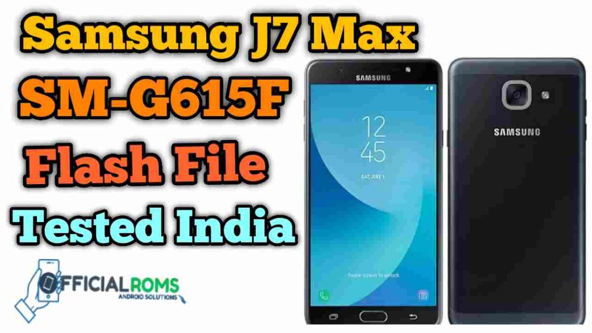 samsung j7 max SM-G615F Flash File Tested