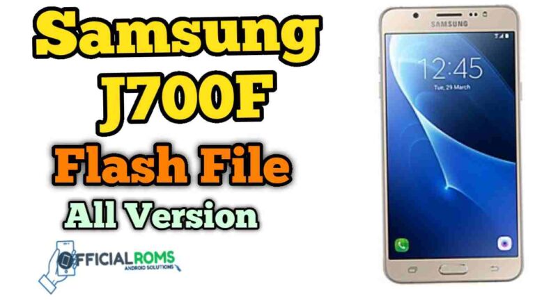 samsung j700f flash file Tested File (Stock ROM)