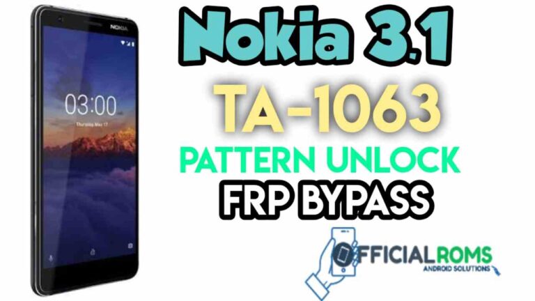 Nokia 3.1 TA-1063 Pattern Unlock Frp Remove Without Any Box
