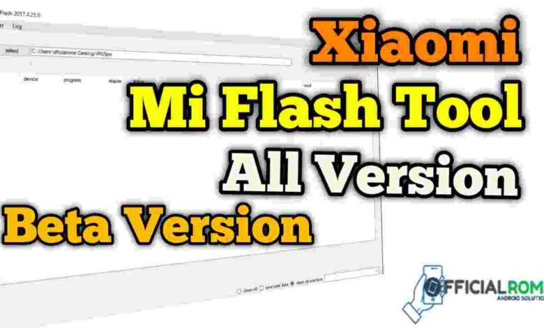 download mi flash tool Xiaomi Flashing Tool (Beta Version)