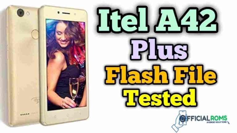 itel a42 plus flash file Tested Working 100% 2020