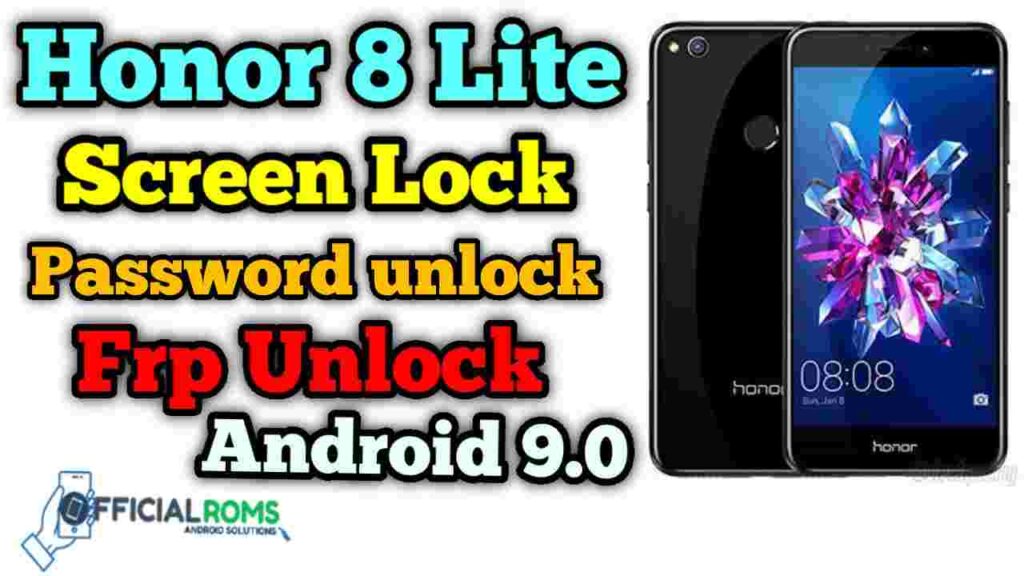 Honor 8 Lite Screen Lock & Frp Unlock Android 9.0 Without Any Box