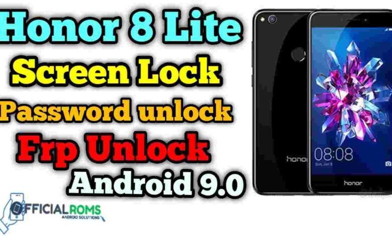 Honor 8 Lite Screen Lock & Frp Unlock Android 9.0 Without Any Box