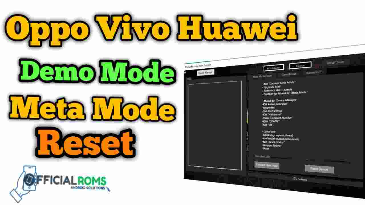 Oppo Vivo Huawei Demo Mode Meta mode Reset