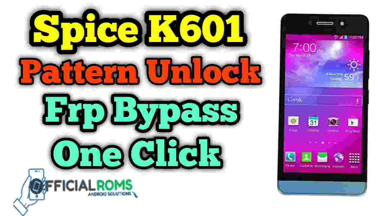 Spice K601 Pattern & Frp Unlock Using Sp Tool Without Flash
