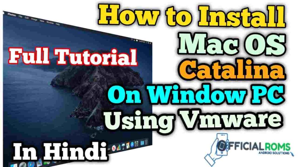 How to Install Mac OS Catalina On Window PC Using VMware