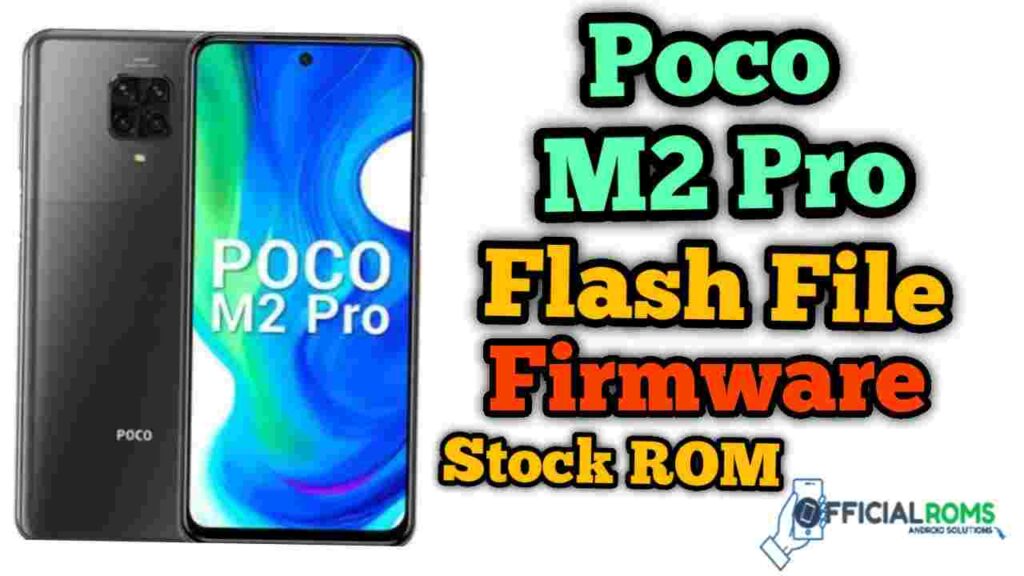 Poco M2 Pro Flash File Firmware (Stock ROM)