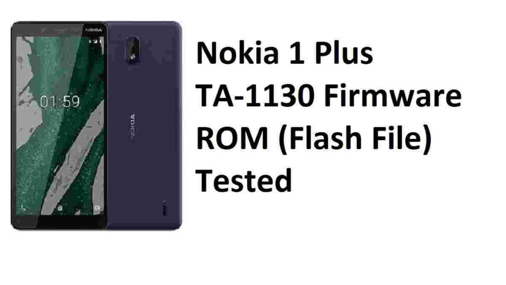 Nokia 1 Plus TA-1130 Firmware ROM (Flash File) Tested