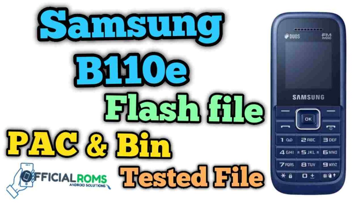 Samsung b110e flash file 100% Tested File (Stock ROM)