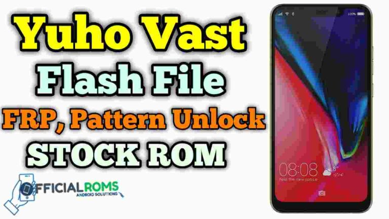 Yuho Vast Flash File Frp Unlock & Pattern Unlock