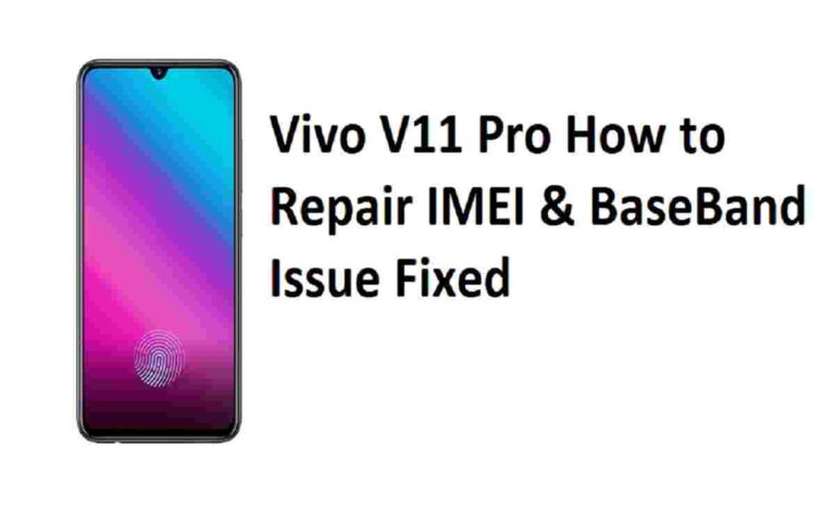 Vivo V11 Pro How to Repair IMEI & BaseBand Issue Fixed