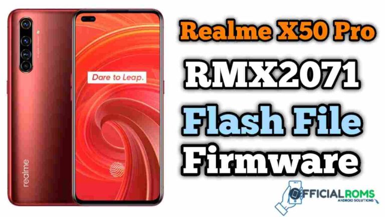 Realme X50 Pro RMX2071 Flash File (Stock ROM)