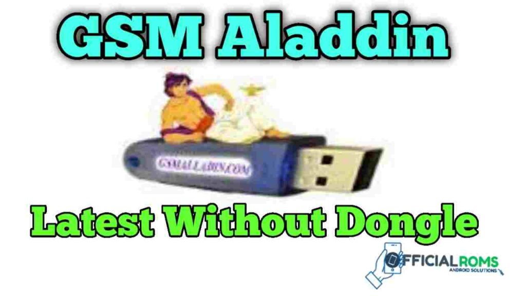 Gsm Aladdin Latest Setup: v2 1.4.2 Use Without Dongle