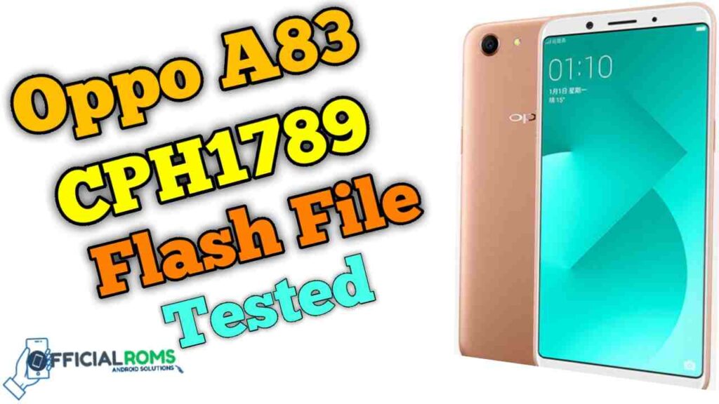 oppo a83 flash file CPH1729 Tested Firmware Stock ROM