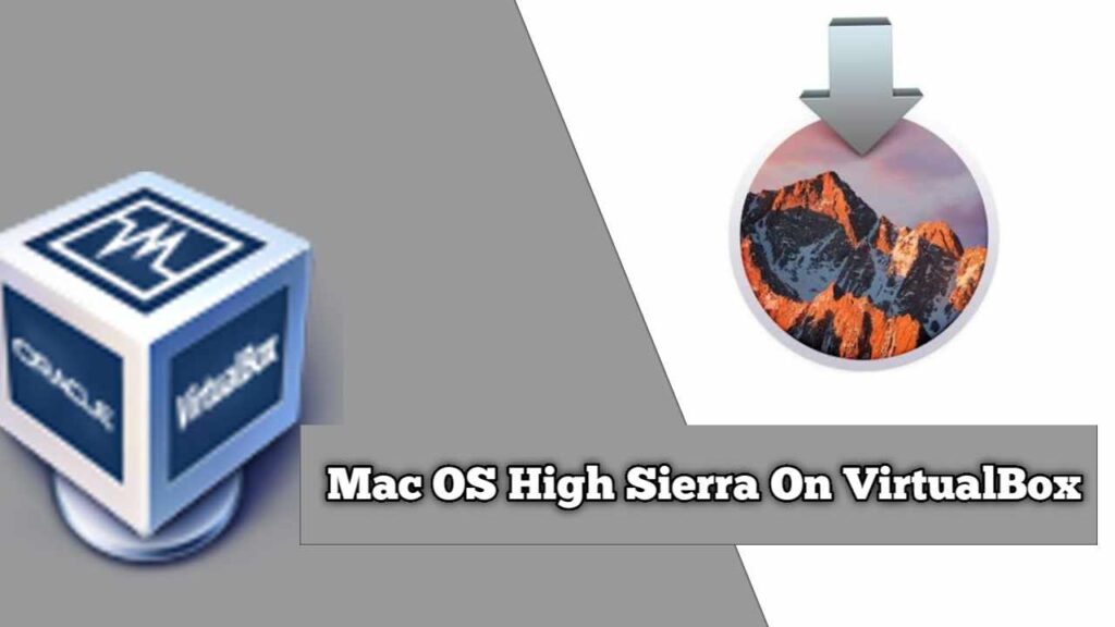Install macOS High Sierra in VirtualBox on Windows
