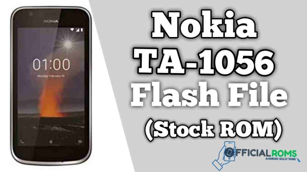 Nokia 1 TA-1056 Flash File Firmware (Stock ROM)