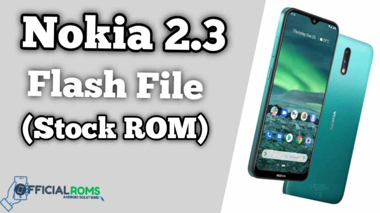 Nokia 2.3 Flash File Firmware (Stock ROM)