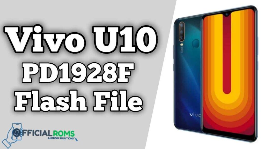 Vivo U10 PD1928F Flash File Firmware (Stock ROM)