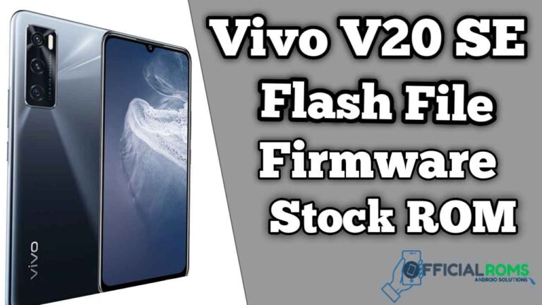Vivo V20 SE Flash File Firmware (Stock ROM)